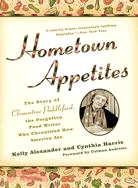 Hometown Appetites ─ The Story of Clementine Paddleford, the Forgotten Food Writer Who Chronicled How America Ate
