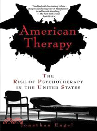 American Therapy: The Rise of Psychotherapy in the United States