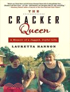 The Cracker Queen ─ A Memoir of a Jagged, Joyful Life