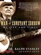 Man of Constant Sorrow ─ My Life and Times