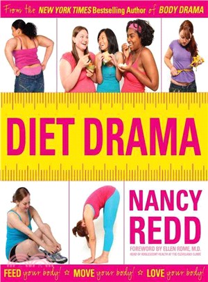 Diet Drama: Feed Your Body! Love Your Body! Move Your Body!