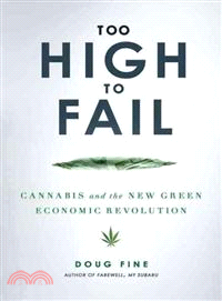 Too High To Fail—Cannabis and the New Green Economic Revolution