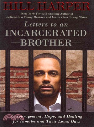 Letters to an Incarcerated Brother ― Encouragement, Hope, and Healing for Inmates and Their Loved Ones
