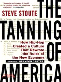 The Tanning of America ─ How Hip-Hop Created a Culture That Rewrote the Rules of the New Economy