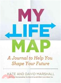 My Life Map ─ A Journal to Help You Shape Your Future