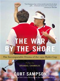 The War by the Shore ─ The Incomparable Drama of the 1991 Ryder Cup