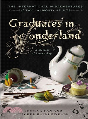 Graduates in Wonderland ─ The International Misadventures of Two (Almost) Adults