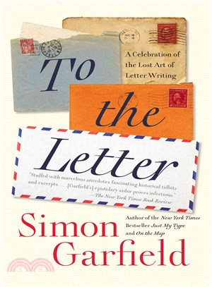 To the Letter ─ A Celebration of the Lost Art of Letter Writing