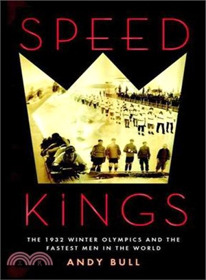 Speed Kings ─ The 1932 Winter Olympics and the Fastest Men in the World