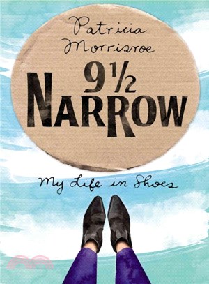 9 1/2 Narrow ― My Life in Shoes