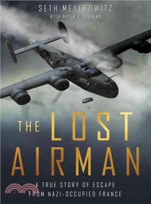 The Lost Airman ― A True Story of Escape from Nazi Occupied France