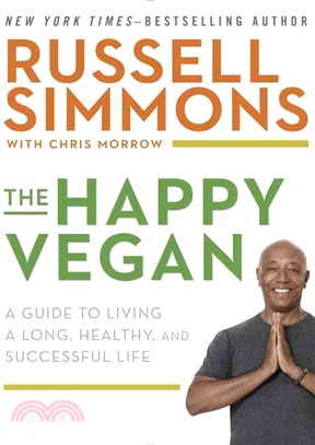 The Happy Vegan ─ A Guide to Living a Long, Healthy, and Successful Life