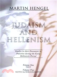 Judaism and Hellenism—Studies in Their Encounter in Palestine During the Early Hellenistic Period