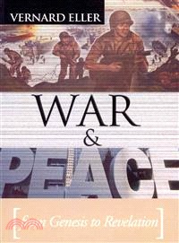 War and Peace ― From Genesis to Revelation