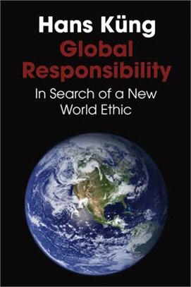 Global Responsibility ― In Search of a New World Ethic