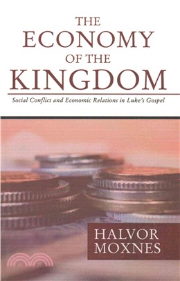 The Economy of the Kingdom ― Social Conflict and Economic Relations in Luke's Gospel