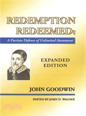 Redemption Redeemed ― A Puritan Defense of Unlimited Atonement