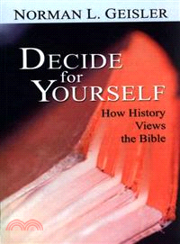 Decide for Yourself ― How History Views the Bible