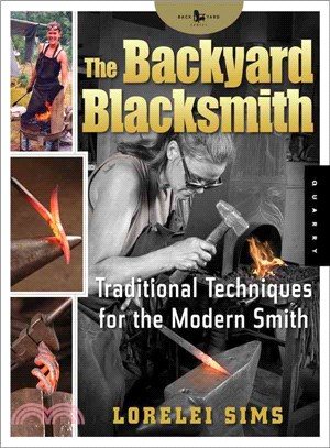 The Backyard Blacksmith ─ Traditional Techniques for the Modern Smith