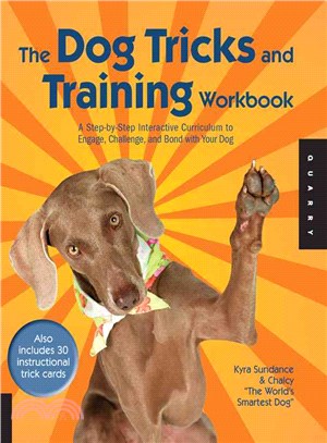 The Dog Tricks and Training Workbook ─ A Step-by-Step Interactive Curriculum to Engage, Challenge, and Bond With Your Dog