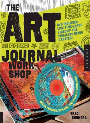 The Art Journal Workshop ─ Break Through, Explore, and Make It Your Own