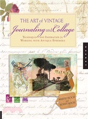 The Art of Vintage Journaling and Collage ─ Techniques and Inspiration for Working with Antique Ephemera