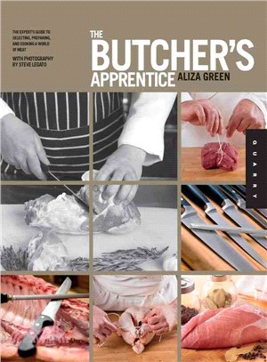 The Butcher's Apprentice ─ The Expert's Guide to Selecting, Preparing, and Cooking a World of Meat