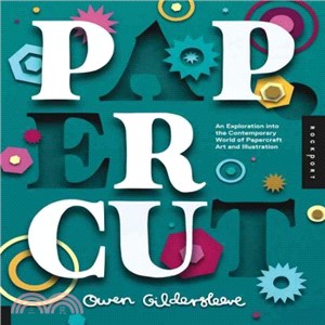 Paper Cut ─ An Exploration into the Contemporary World of Papercraft Art and Illustration