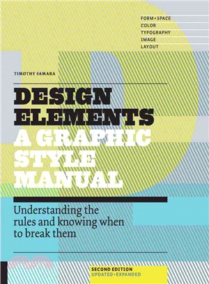 Design Elements ─ A Graphic Style Manual: Understanding the Rules and Knowing When to Break Them