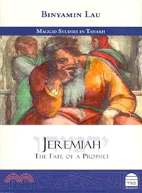 Jeremiah ─ The Fate of a Prophet