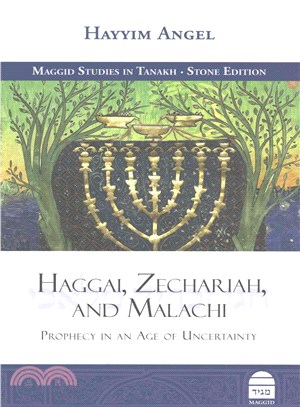Haggai, Zechariah, and Malachi ─ Prophecy in an Age of Uncertainty