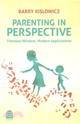 Parenting in Perspective ─ Timeless Wisdom, Modern Applications