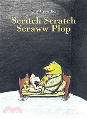 Scritch Scratch Scraww Plop!