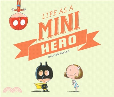 Life as a mini hero /