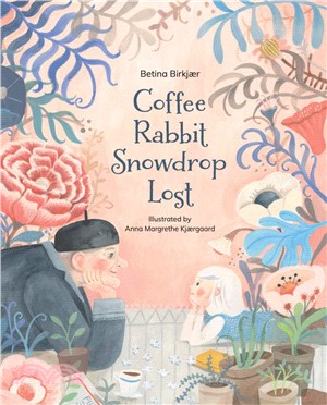 Coffee, Rabbit, Snowdrop, Lost (精裝本)(2022 Batchelder Honor book)