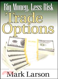 Big Money, Less Risk ─ Trade Options