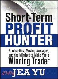 Short-Term Profit Hunter: Stochastics, Moving Averages and the Mindset to Make You a Winning Trader