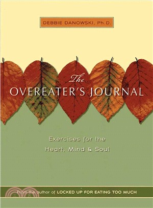 Overeater's Journal ─ Excercises for the Heart, Mind and Soul
