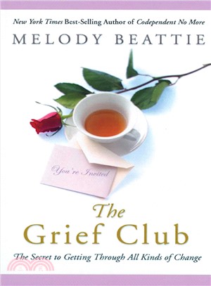 The Grief Club ─ The Secret of Getting Through All Kinds of Change