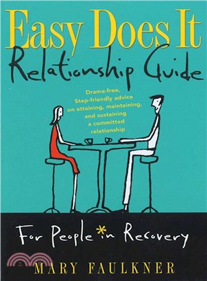 Easy Does It Relationship Guide―For People in Recovery