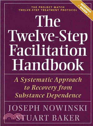 The Twelve Step Facilitation Handbook ─ A Systematic Approach to Recovery from Substance Dependence