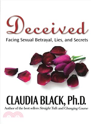 Deceived ─ Facing Sexual Betrayal, Lies, and Secrets