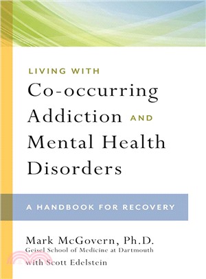 Living With Co-occurring Addiction and Mental Health Disorders ─ A Handbook for Recovery