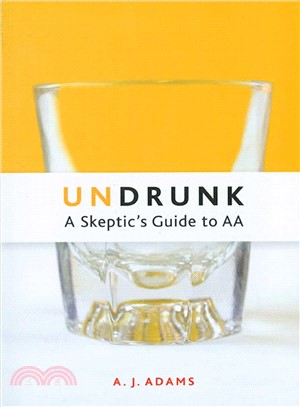 Undrunk: A Skeptic's Guide to AA