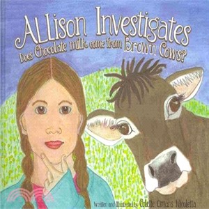 Allison Investigates ― Does Chocolate Milk Come from Brown Cows