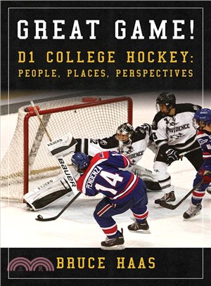 Great Game! ― D1 College Hockey: People, Places, Perspectives