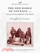 Red Badge of Courage and Selected Short Fiction