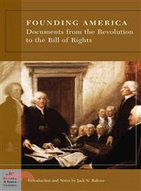 Founding America: Documents from the Revolution to the Bill of Rights