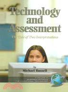 Technology And Assessment: The Tale of Two Interpretations