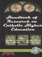 Handbook of Research on Catholic Higher Education